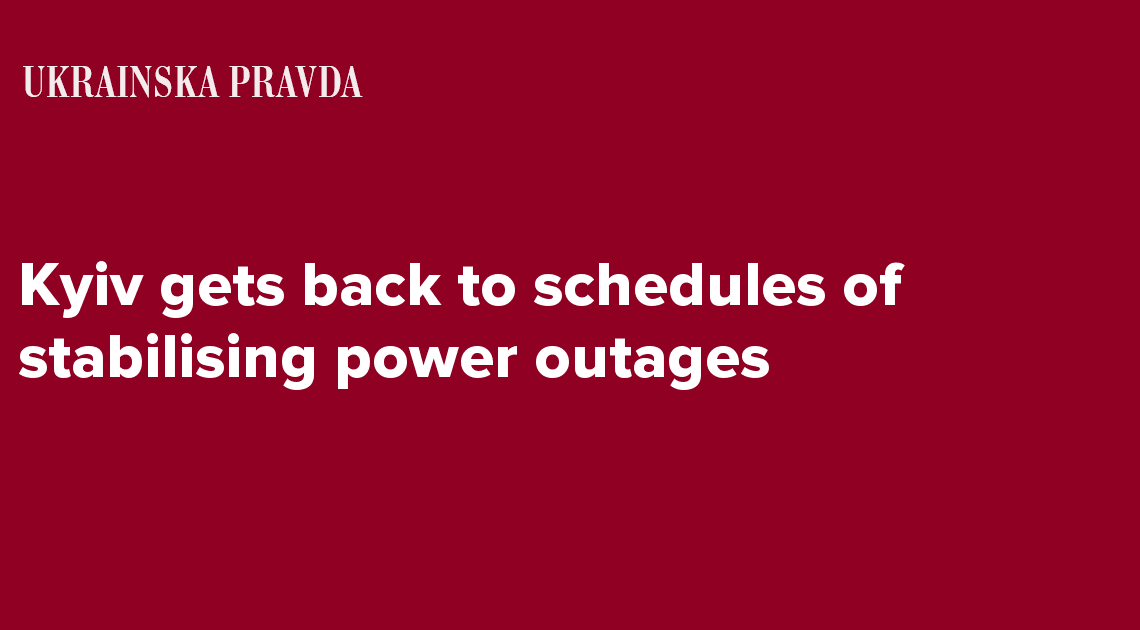 Kyiv gets back to schedules of stabilising power outages