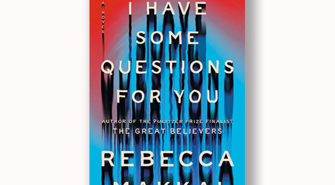 Book excerpt: "I Have Some Questions for You" by Rebecca Makkai
