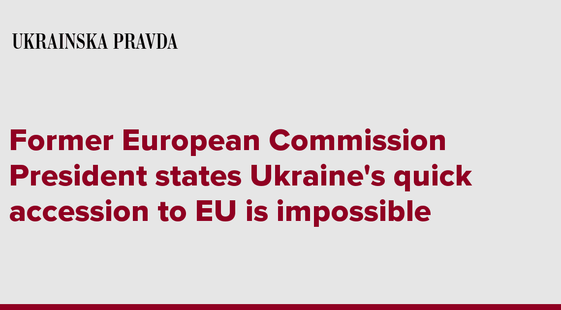 Former European Commission President states Ukraine's quick accession to EU is impossible